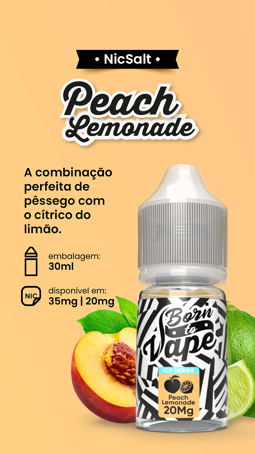 Born to Vape E-Juice Peach Lemonade - Nic Salt; Vapevaportabacaria.com